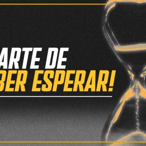 El arte de saber esperar