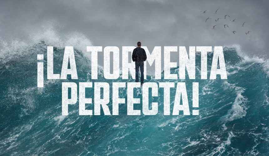 La tormenta perfecta