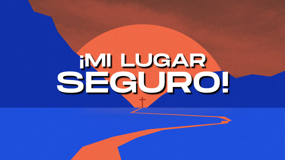 ¡MI LUGAR SEGURO!