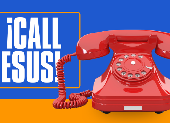 ¡Call Jesus!