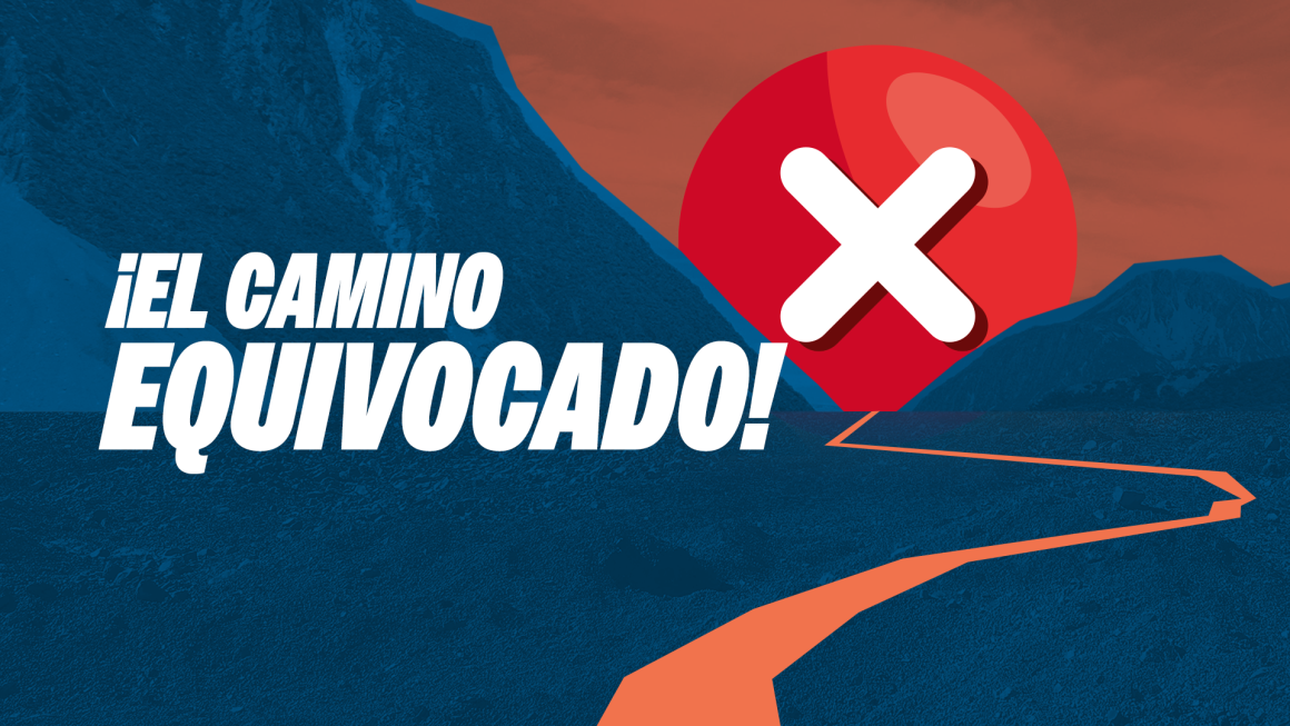 ¡El camino equivocado!