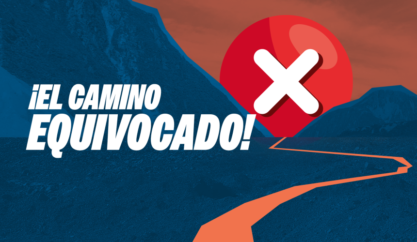 ¡El camino equivocado! ¡El camino equivocado!