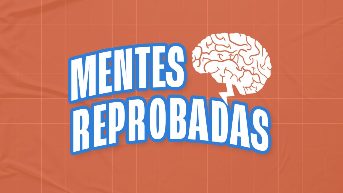MENTES REPROBADAS