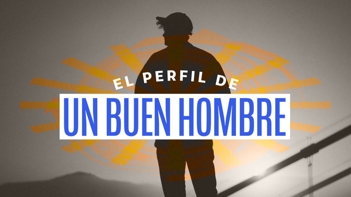 El perfil de un buen hombre El perfil de un buen hombre