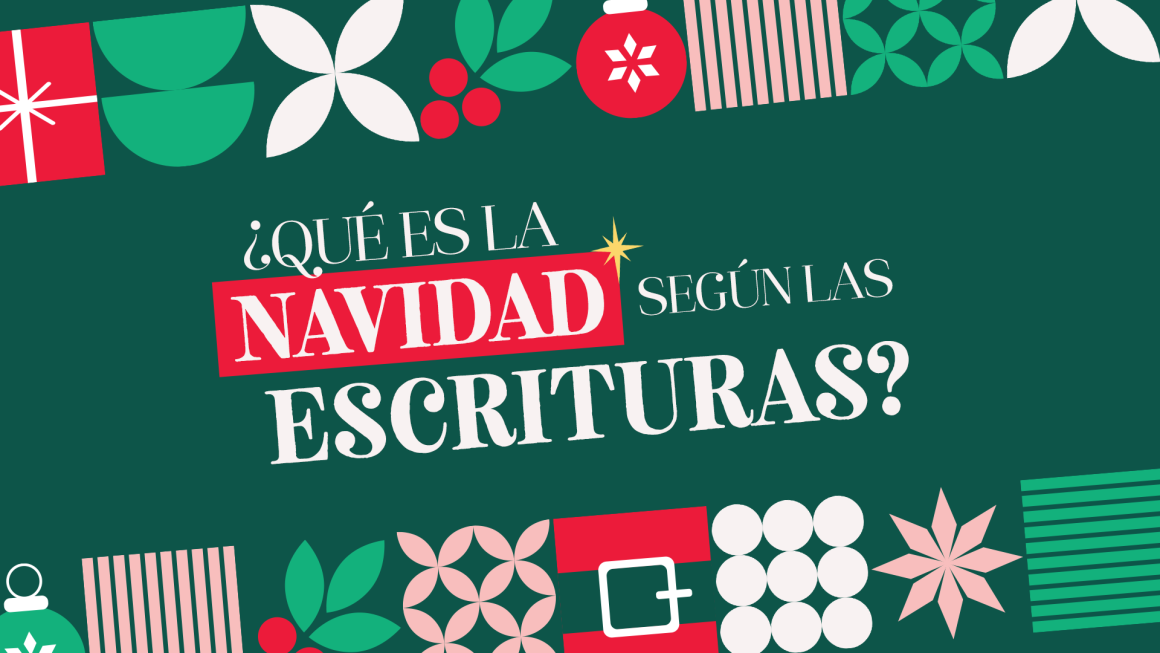¿Qué es la navidad según las escrituras?