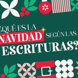 ¿Qué es la navidad según las escrituras?