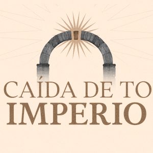 La caída de todo imperio