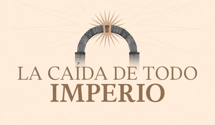 La caída de todo imperio La caída de todo imperio