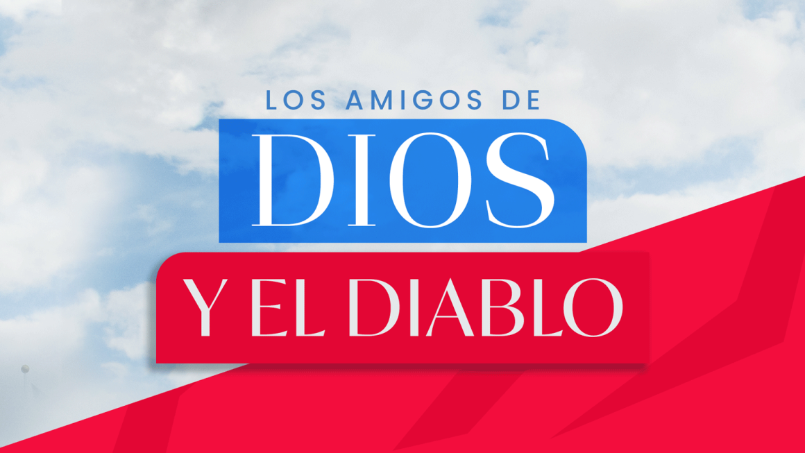 Amigos de Dios y el Diablo