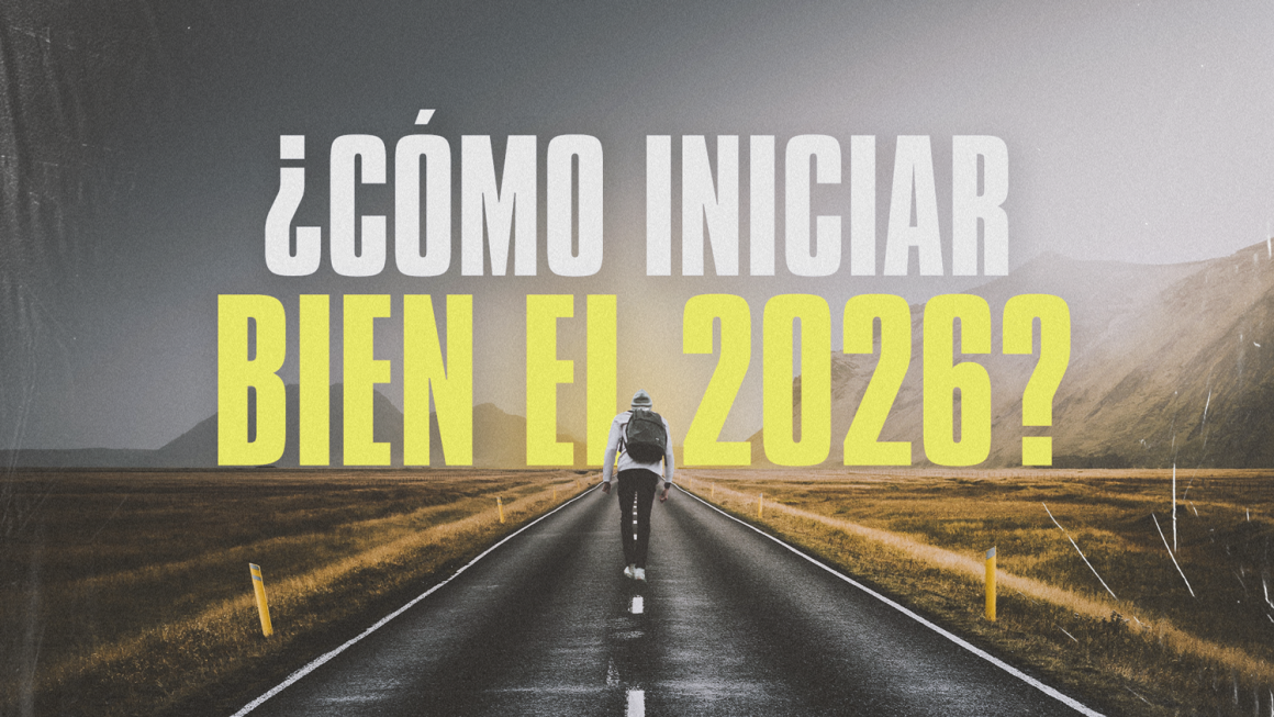 ¿Cómo iniciar bien el 2026?