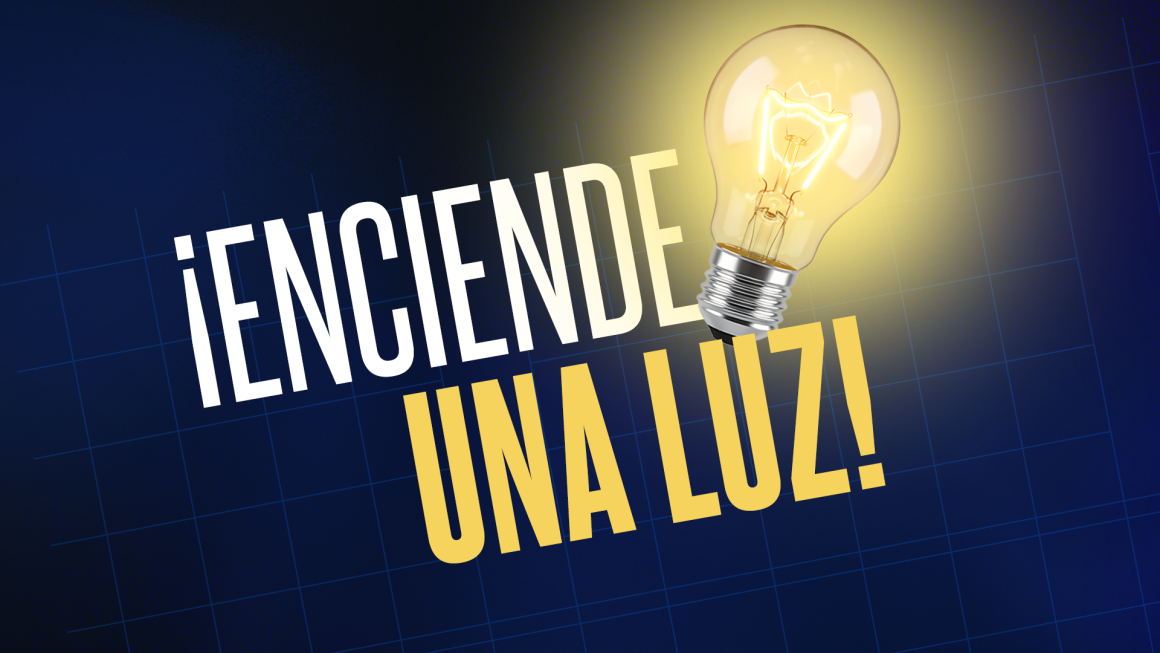 Enciende una luz Enciende una luz