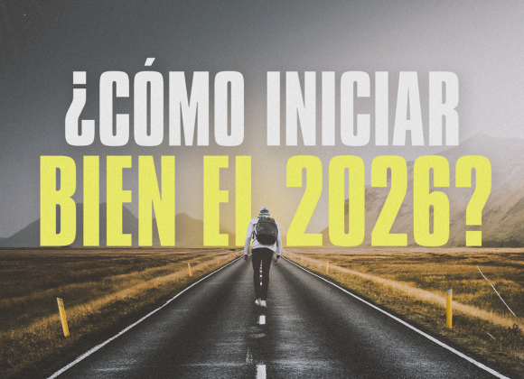 ¿Cómo iniciar bien el 2026?
