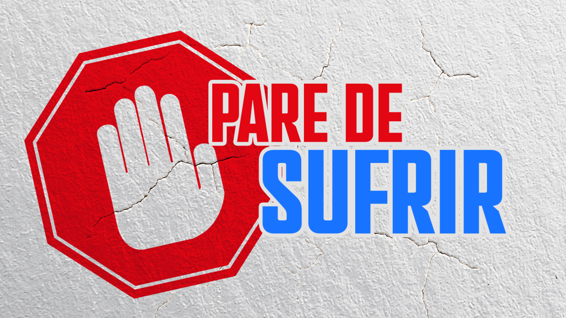 Pare de sufrir