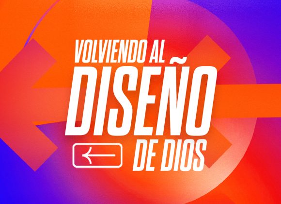 Volviendo al diseño de Dios