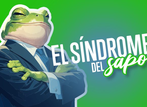 El síndrome del sapo El síndrome del sapo