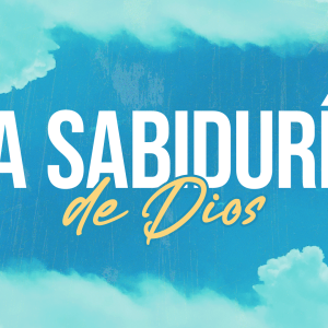 La sabiduría de Dios La sabiduría de Dios