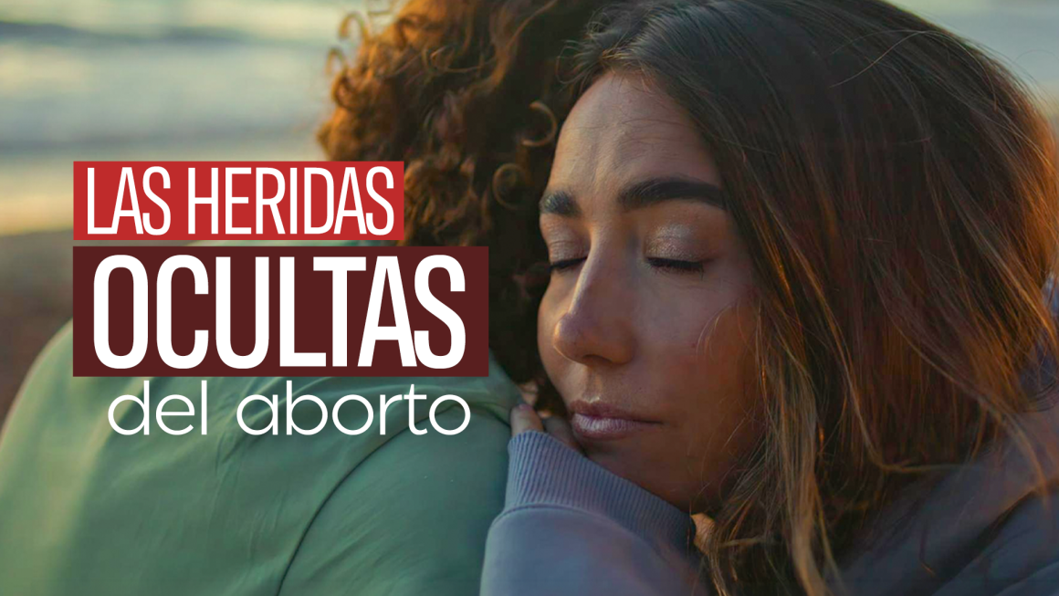 Las heridas ocultas del aborto Las heridas ocultas del aborto