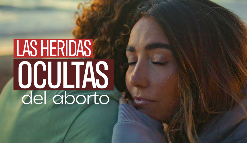 Las heridas ocultas del aborto Las heridas ocultas del aborto