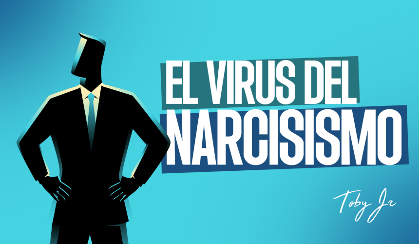 El virus del narcisismo
