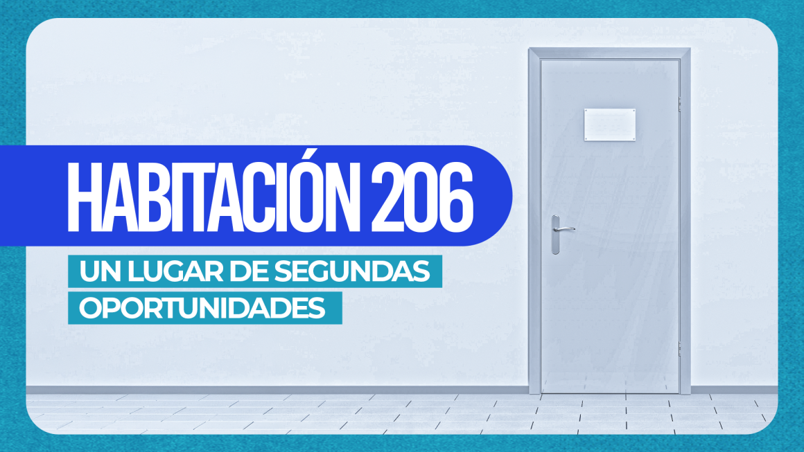 Habitación 206 Un lugar de segundas oportunidades