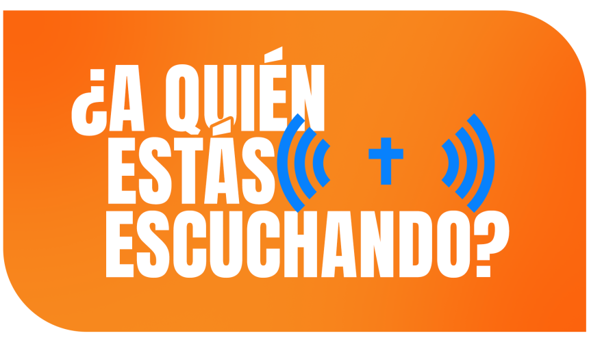 ¿A quién estás escuchando? ¿A quién estás escuchando?