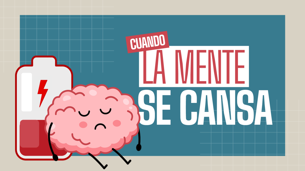 Cuando la mente se cansa Cuando la mente se cansa