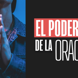 El poder de la oración