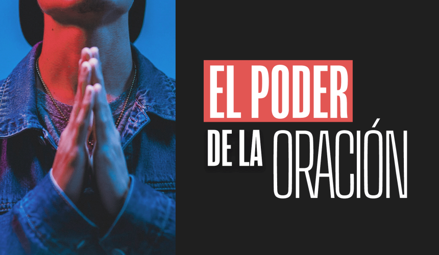 El poder de la oración El poder de la oración